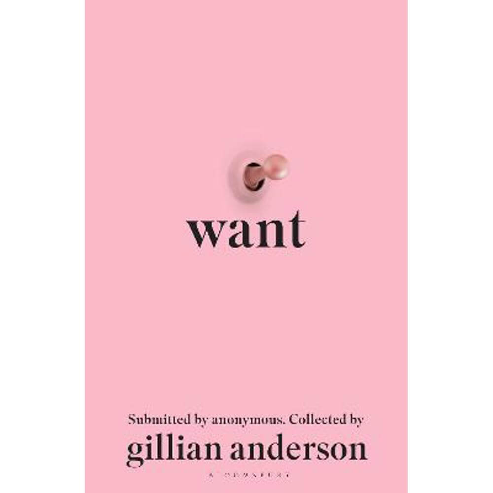 Want: Sexual Fantasies by Anonymous (Hardback) - Gillian Anderson